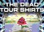 The Dead Tour Shirts